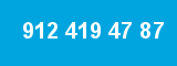 912 419 47 87